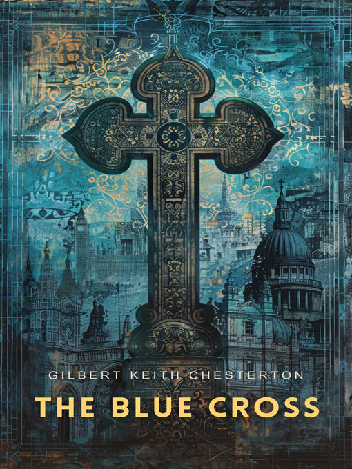 Title details for The Blue Cross by G. K. Chesterton - Available